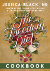 The Freedom Diet Cookbook By Jessica K. Black Cover Image