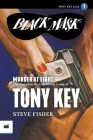Murder at Eight: The Complete Black Mask Cases of Tony Key, Volume 1 By Steve Fisher Cover Image