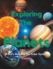 Exploring the Planets: A Kid's Guide to the Solar System By Sp Publications Cover Image