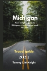 Michigan travel guide 2023: Your complete guide to Michigan, everything you need to know Cover Image
