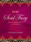 Rumi: Soul Fury: Rumi and Shams Tabriz on Friendship By Coleman Barks Cover Image