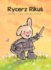 Rycerz Rikuś (Knight Ricky, Polish Edition) By Guido Van Genechten, Guido Van Genechten (Illustrator) Cover Image