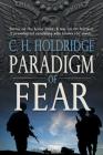 Paradigm of Fear By C. H. Holdridge Cover Image