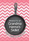 Products of Grandma Hanna's Skillet Cover Image