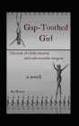 Gap-Toothed Girl: The story of a little Lakota runaway seeking balance in ballet Cover Image