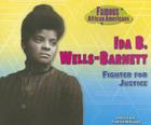 Ida B. Wells-Barnett: Fighter for Justice (Famous African Americans) By Patricia McKissack, Fredrick McKissack Cover Image