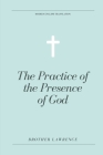 The Practice of the Presence of God (Modern English Translation) By Brother Lawrence Cover Image