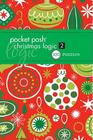 Pocket Posh Christmas Logic 2: 100 Puzzles By The Puzzle Society Cover Image