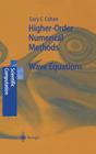 Higher-Order Numerical Methods for Transient Wave Equations (Scientific Computation) By Gary Cohen Cover Image