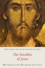 Jesus Christ: His Life and Teaching, Vol. 4 - The Parables of Jesus By Hilarion Alfeyev Cover Image