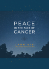 Peace in the Face of Cancer By Lynn Eib Cover Image
