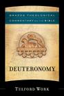 Deuteronomy (Brazos Theological Commentary on the Bible) By Telford Work Cover Image