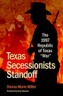 Texas Secessionists Standoff: The 1997 Republic of Texas 