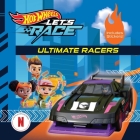 Hot Wheels Let's Race: Ultimate Racers (Hot Wheels: Let's Race) By Eric Geron, Mattel Cover Image
