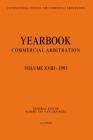 Yearbook Commercial Arbitration Volume XVIII - 1993 (Yearbook Commercial Arbitration Set) Cover Image