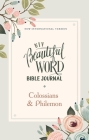 Niv, Beautiful Word Bible Journal, Colossians and Philemon, Paperback, Comfort Print Cover Image