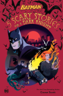 5 Scary Stories for a Dark Knight #1 (DC Batman) By Cavan Scott, Jeannette Arroyo (Illustrator) Cover Image