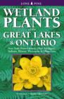 Wetland Plants of the Great Lakes and Ontario By Steven Newmaster, Alan Harris, Linda Kershaw Cover Image