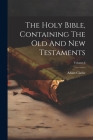 The Holy Bible, Containing The Old And New Testaments; Volume 6 Cover Image