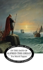 In the Days of Alfred the Great By Eva March Tappan Cover Image