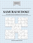 Samurai Sudoku: 500 Sudoku Puzzles Overlapping Into 100 Samurai Style: Medium Level By Mario Dingman Cover Image