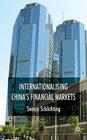 Internationalising China's Financial Markets By Svenja Schlichting Cover Image