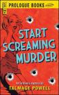 Start Screaming Murder By Talmage Powell Cover Image