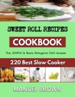 Sweet Roll Recipes: Elements of making high quality bread Cover Image