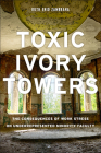 Toxic Ivory Towers: The Consequences of Work Stress on Underrepresented Minority Faculty By Professor Ruth Enid Zambrana Cover Image