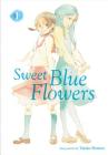 Sweet Blue Flowers, Vol. 1 By Takako Shimura Cover Image