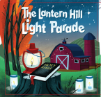 The Lantern Hill Light Parade By Meadow Merrill, Drew Krevi (Illustrator) Cover Image