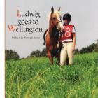 Ludwig Goes to Welington By Nancy L. Rosen Cover Image