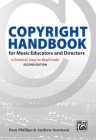 Copyright Handbook for Music Educators and Directors: A Practical, Easy-To-Read Guide Cover Image