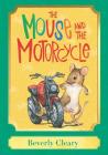 The Mouse and the Motorcycle: A Harper Classic By Beverly Cleary, Jacqueline Rogers (Illustrator) Cover Image