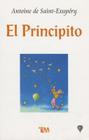 El Principito = The Little Prince (Clasicos Juveniles) By Antoine De Saint-Exupery Cover Image