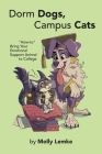 Dorm Dogs, Campus Cats: 