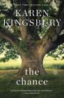 The Chance: A Novel By Karen Kingsbury Cover Image