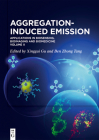 Aggregation-Induced Emission: Applications in Biosensing, Bioimaging and Biomedicine - Volume 2 By Xinggui Gu (Editor), Ben Zhong Tang (Editor) Cover Image