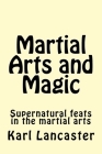Martial Arts and Magic By Jwing-Ming Yang, Tony J. Wilden, Danica Shoan Ankele Cover Image
