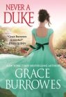 Never a Duke (Rogues to Riches) By Grace Burrowes Cover Image