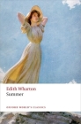 Summer (Oxford World's Classics) By Edith Wharton, Laura Rattray (Editor) Cover Image