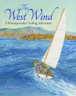 The West Wind: A Winnipesaukee Sailing Adventure By Andy Opel Cover Image