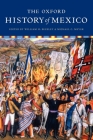 The Oxford History of Mexico By William Beezley (Editor), Michael Meyer (Editor) Cover Image