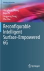 Reconfigurable Intelligent Surface-Empowered 6g (Wireless Networks) By Hongliang Zhang, Boya Di, Lingyang Song Cover Image