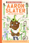 Aaron Slater and the Sneaky Snake: The Questioneers Book #6 By Andrea Beaty, David Roberts (Illustrator) Cover Image