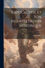 L'apocalypse Et Son Interpretation Historique; Volume 2 By A. Chauffard Cover Image