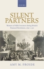 Silent Partners: Women as Public Investors During Britain's Financial Revolution, 1690-1750 Cover Image