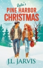 Lydia's Pine Harbor Christmas: Pine Harbor Romance Book 3 By J. L. Jarvis Cover Image