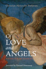Of Love and Angels By Christian Alexander Barkman, Gerard Greenway (Foreword by) Cover Image
