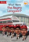 What Were the Negro Leagues? (What Was?) Cover Image